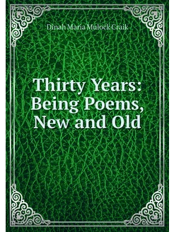 Thirty Years Being Poems, New and Old