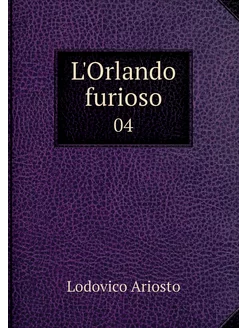 L'Orlando furioso. 04