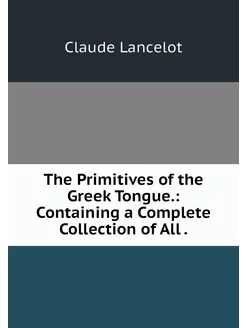 The Primitives of the Greek Tongue