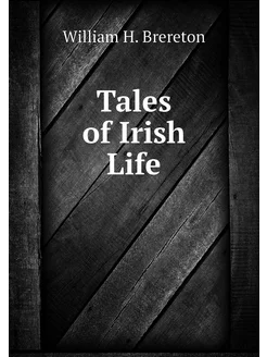 Tales of Irish Life