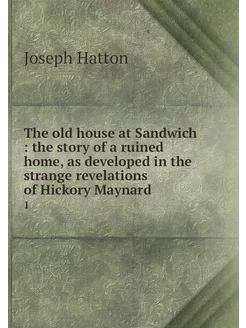 The old house at Sandwich the story