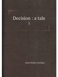 Decision a tale. 1