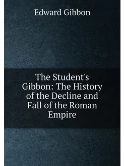 The Student's Gibbon The History of