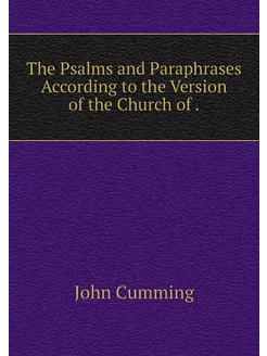 The Psalms and Paraphrases According