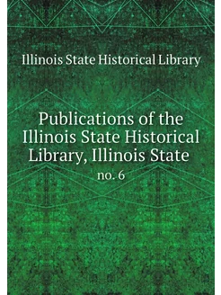 Publications of the Illinois State Hi