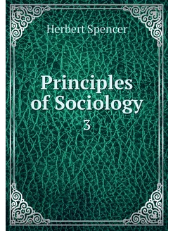 Principles of Sociology. 3