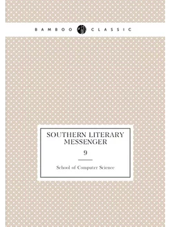 Southern Literary Messenger. 9