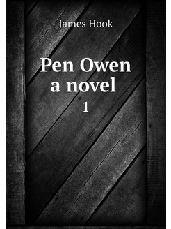 Pen Owen a novel . 1