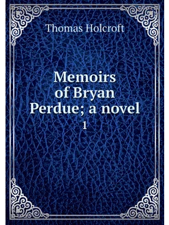 Memoirs of Bryan Perdue a novel. 1