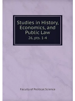 Studies in History, Economics, and Pu