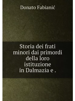 Storia dei frati minori dai primordi