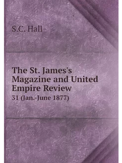 The St. James's Magazine and United E