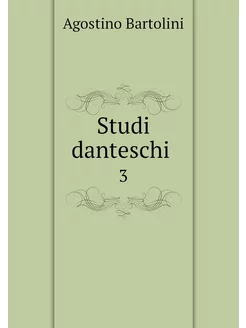 Studi danteschi . 3