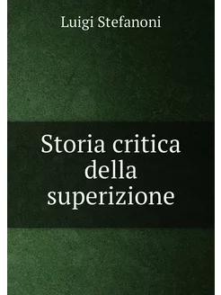 Storia critica della superizione