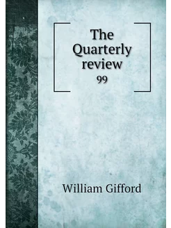 The Quarterly review. 99