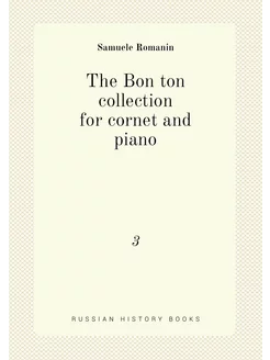 The Bon ton collection for cornet and piano. 3