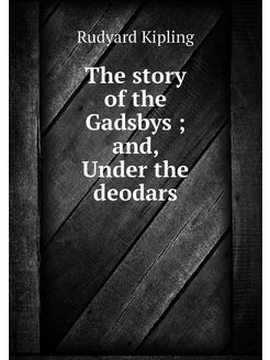 The story of the Gadsbys and, Under