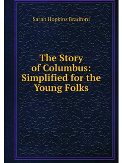 The Story of Columbus Simplified for