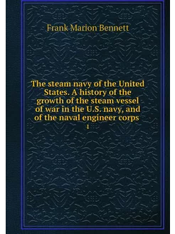 The steam navy of the United States