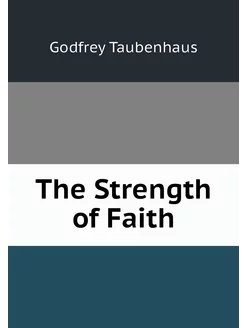 The Strength of Faith