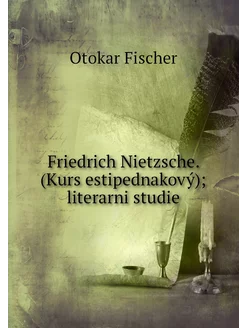 Friedrich Nietzsche. (Kurs estipednak