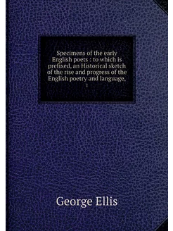 Specimens of the early English poets