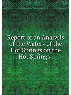 Report of an Analysis of the Waters o