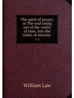 The spirit of prayer or The soul ris