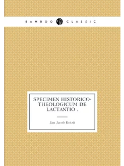 Specimen historico-theologicum de Lactantio