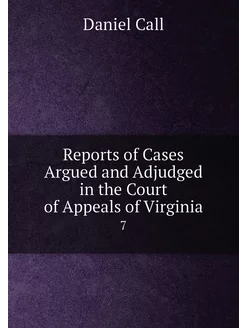 Reports of Cases Argued and Adjudged in the Court of