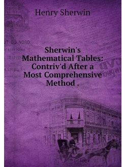 Sherwin's Mathematical Tables Contri