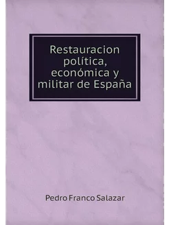 Restauracion política, económica y mi