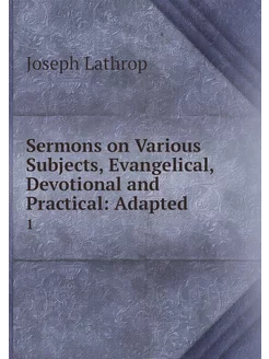 Sermons on Various Subjects, Evangeli