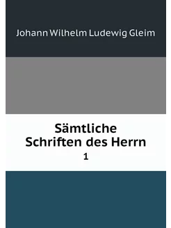 Sämtliche Schriften des Herrn. 1