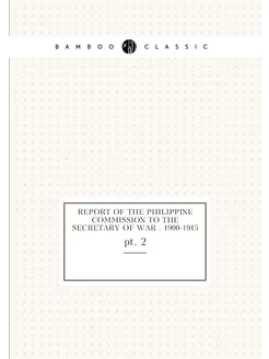 Report of the Philippine commission t