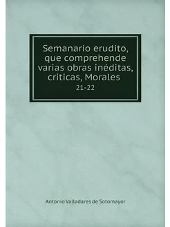 Semanario erudito, que comprehende va