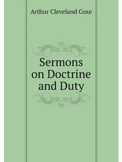 Sermons on Doctrine and Duty