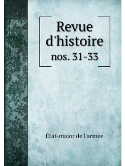 Revue d'histoire. nos. 31-33