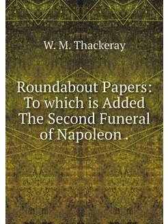 Roundabout Papers To which is Added