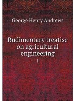 Rudimentary treatise on agricultural