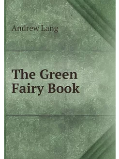 The Green Fairy Book