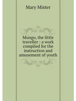 Mungo, the little traveller a work