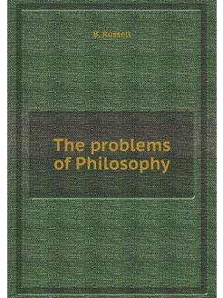 The problems of Philosophy