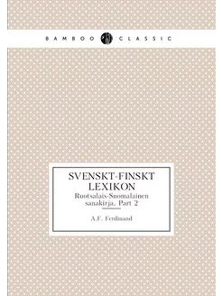 Svenskt-Finskt lexikon. Ruotsalais-Su