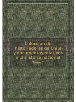 Colección de historiadores de Chile y