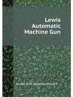 Lewis Automatic Machine Gun