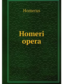 Homeri opera