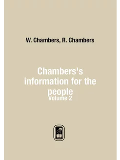 Chambers's information for the people