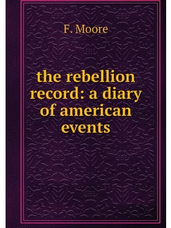 the rebellion record a diary of amer