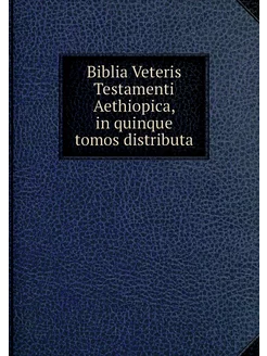 Biblia Veteris Testamenti Aethiopica